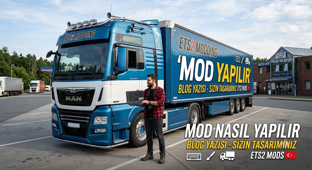 ETS2 (Euro Truck Simulator 2) için Mod Nasıl Yapılır? Başlangıç Rehberi