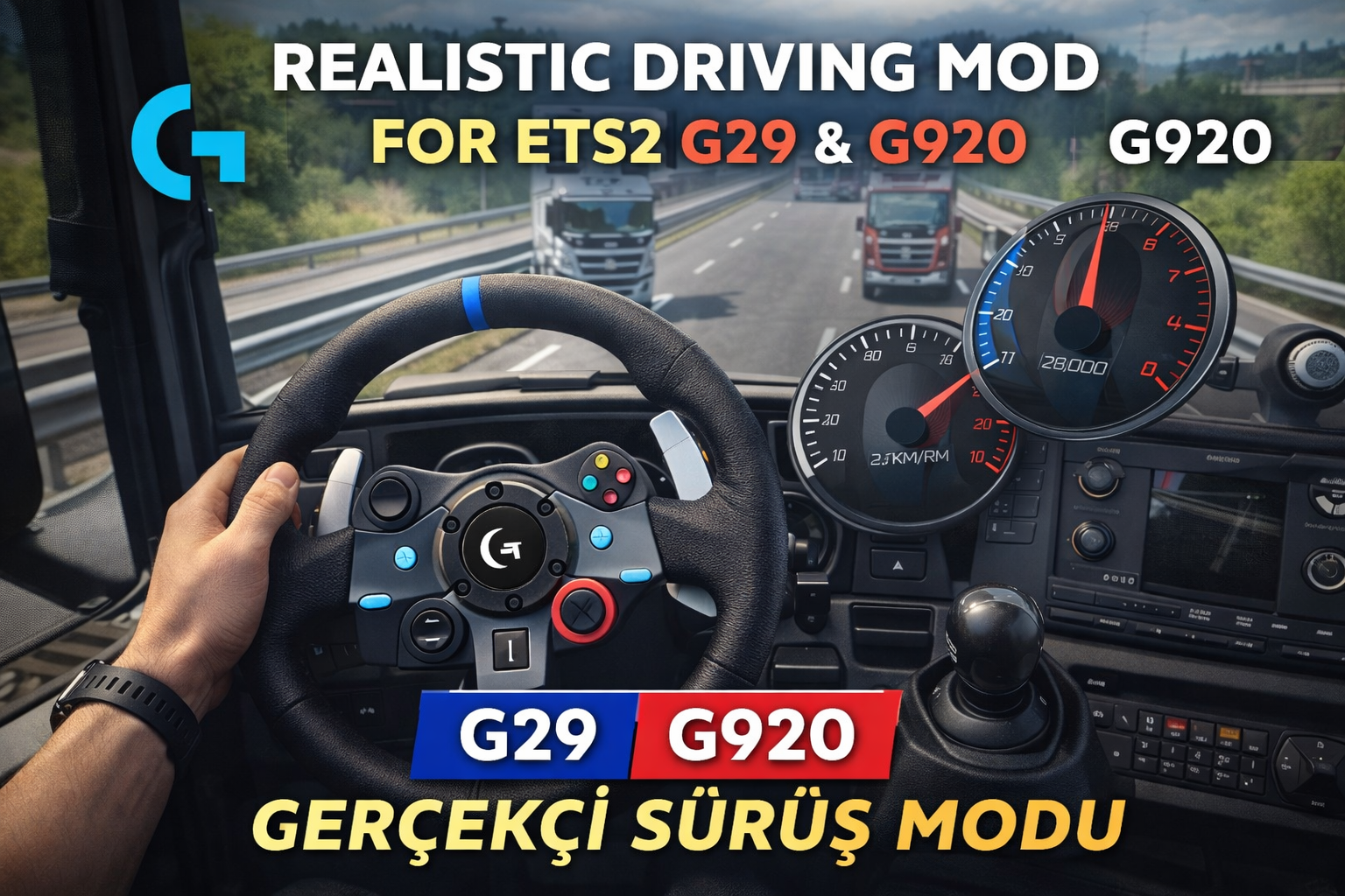 ETS2 İçin G29 & G920 Gerçekçi Sürüş Modu