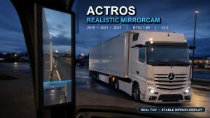 Mercedes Actros 2019–2023 Realistic MirrorCam v2.2 (FIX) [1.60]