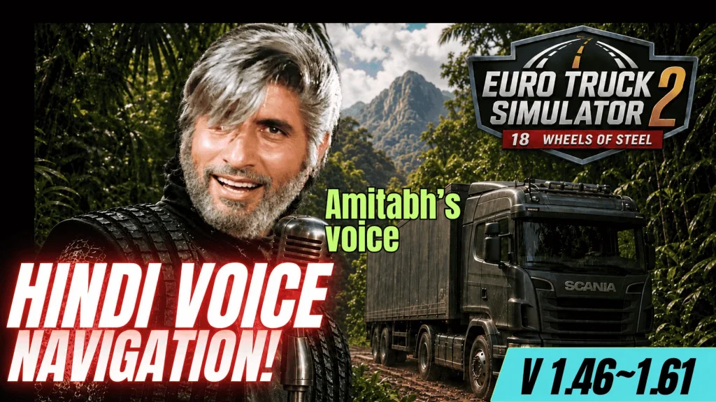Voice Navigation for ETS2 V 1.61 – Hindi Voice of Amitabh