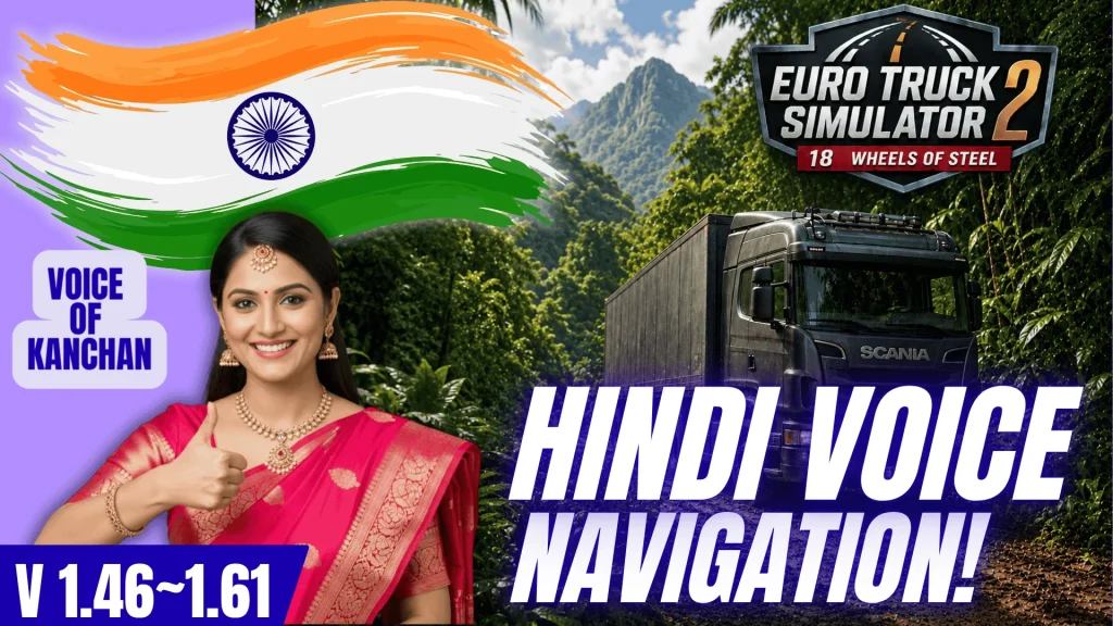 Voice Navigation for ETS2 V 1.61 – Hindi Voice of Kanchan